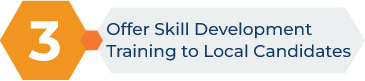 Offer skill development training to local candidates