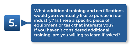 What additional training and certifications would you eventually like to pursue